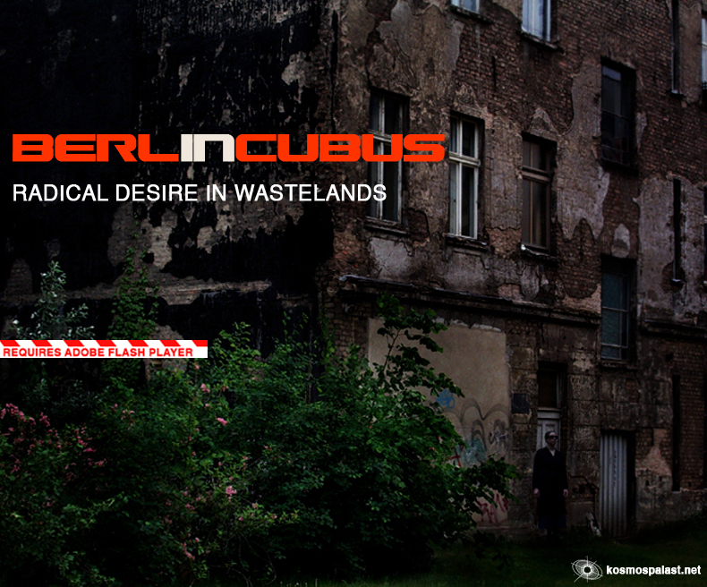 Berlincubus - Radical Desires in Wastelands. After Andrzej Zulawski's Possession